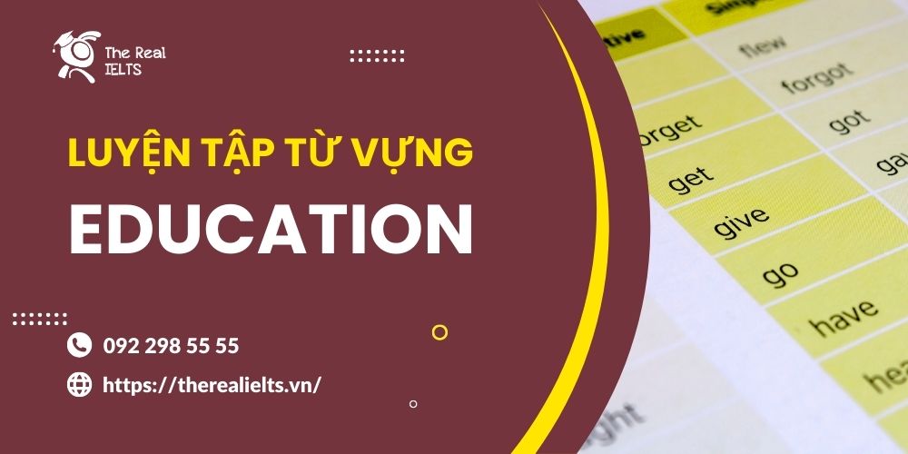 100-tu-vung-education-vi-du-va-bai-tap-part-1-2