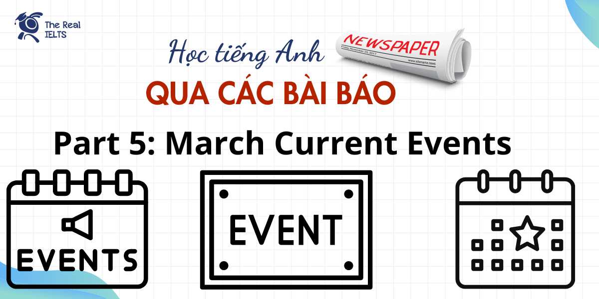 hoc-tieng-anh-qua-cac-bai-bao-part-5-march-2024