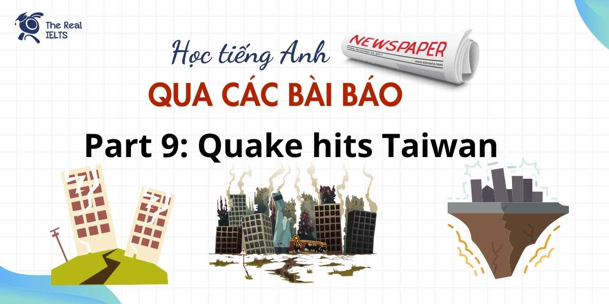 hoc-tieng-anh-bai-bao-part-9-7-4-quake-hits-taiwan