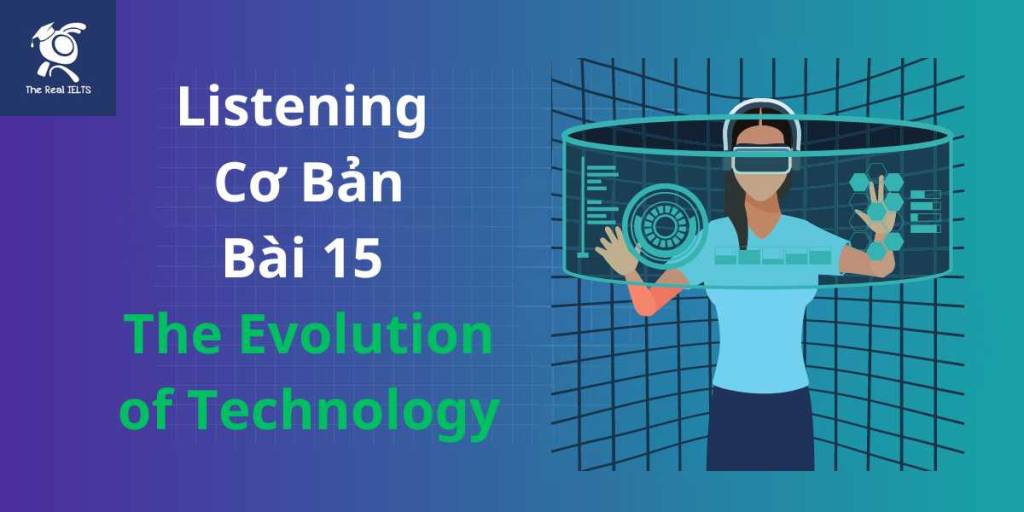 bai-tap-listening-15-the-evolution-of-technology