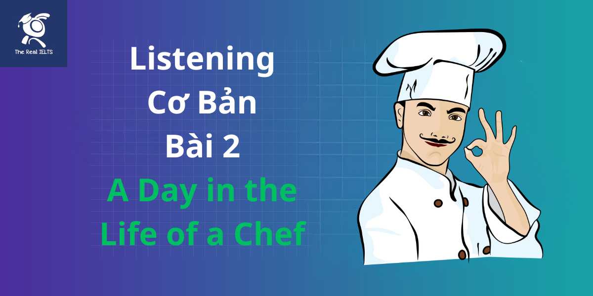 bai-tap-listening-2-a-day-in-the-life-of-a-chef