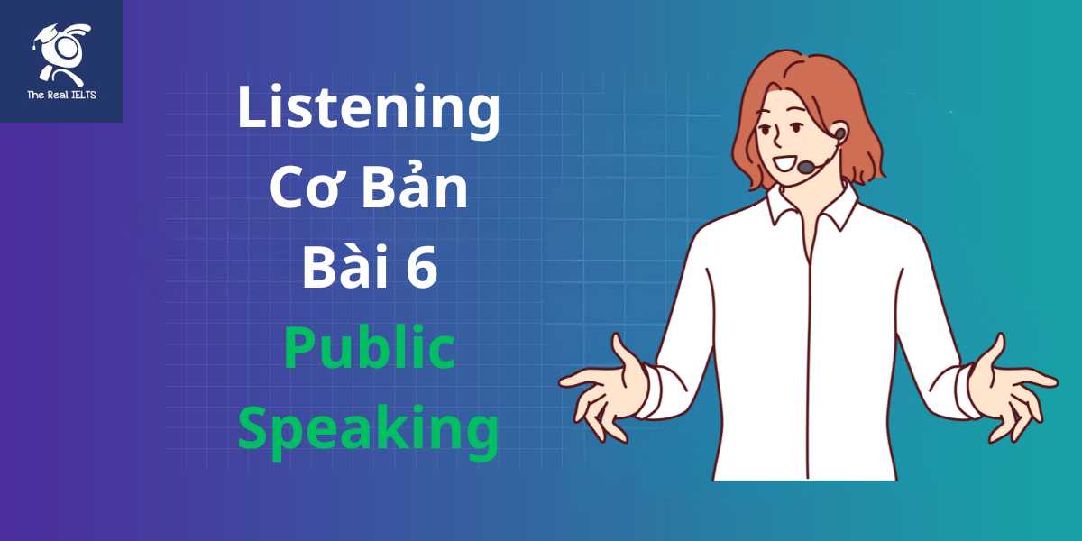 bai-tap-listening-6-the-art-of-public-speaking
