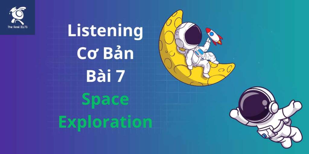 bai-tap-listening-7-space-exploration