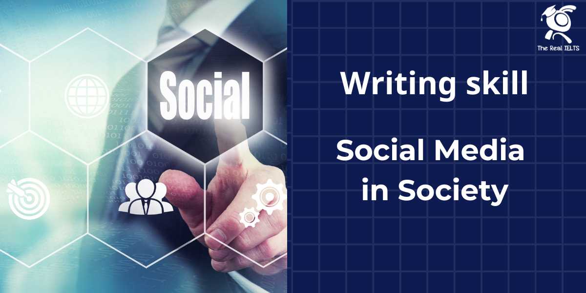 writing-skill-part-5-social-media-in-society