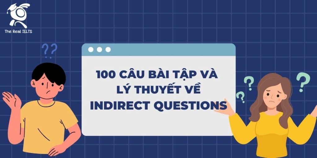 100-cau-ly-thuyet-ve-indirect-questions