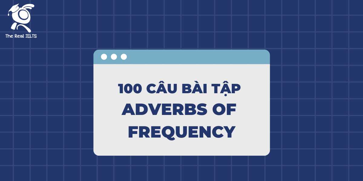100-ly-thuyet-ve-adverbs-of-frequency