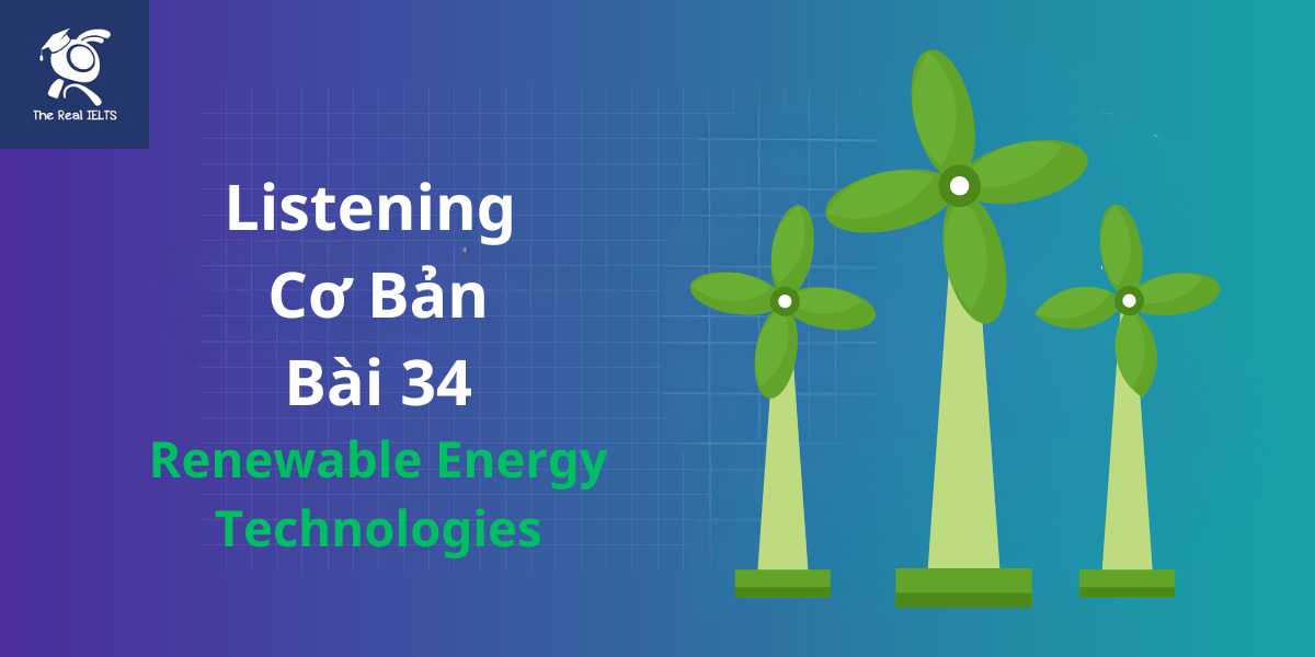 bai-tap-listening-34-energy-technologies