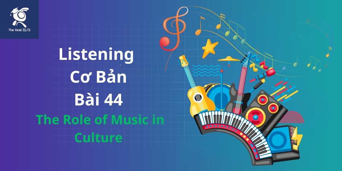 bai-tap-listening-44-music-in-culture