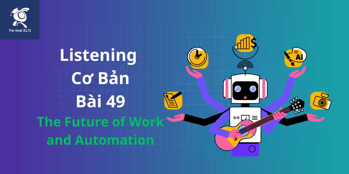 bai-tap-listening-49-work-and-automation