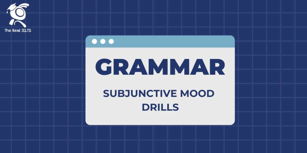 subjunctive-mood-drills-va-100-cau-bai-tap