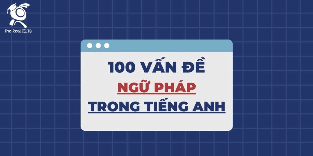 100-dieu-can-biet-trong-ngu-phap-tieng-anh