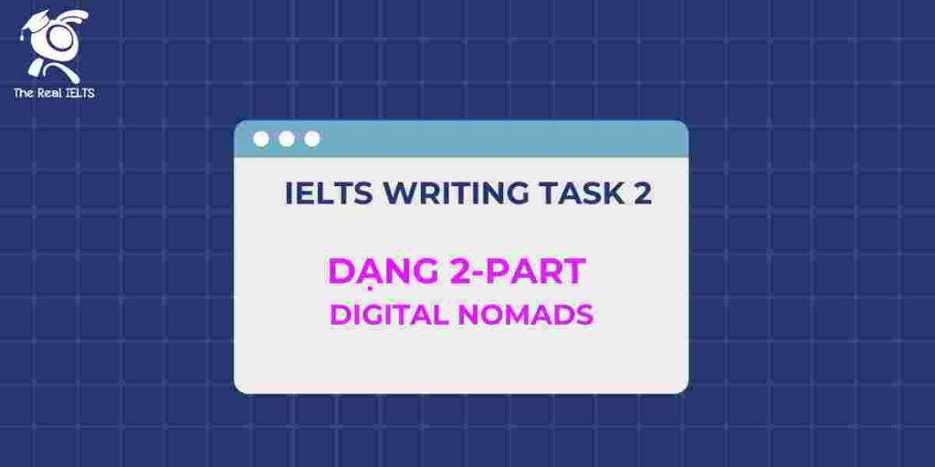 1-ielts-writing-task-2-dang-2-part-digital-nomads