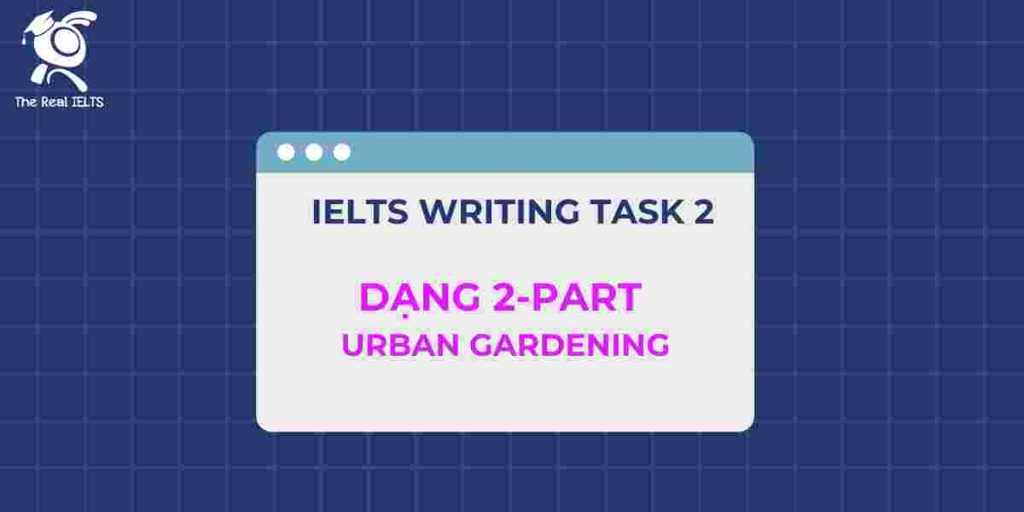 1-ielts-writing-task-2-dang-2-part-urban-gardening