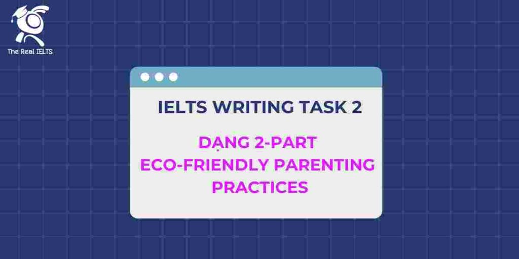 2-ielts-writing-task-2-dang-2-part-eco-friendly