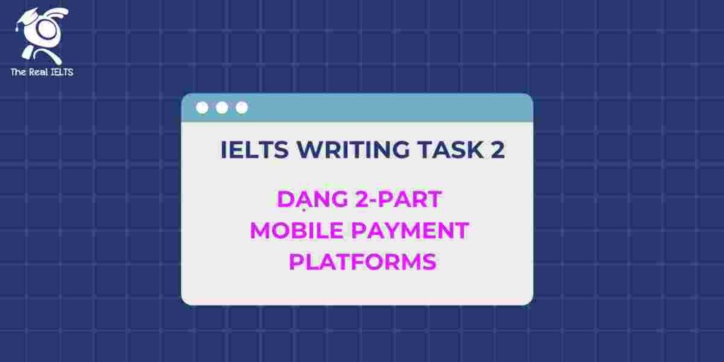 2-ielts-writing-task-2-dang-2-part-mobile-payment