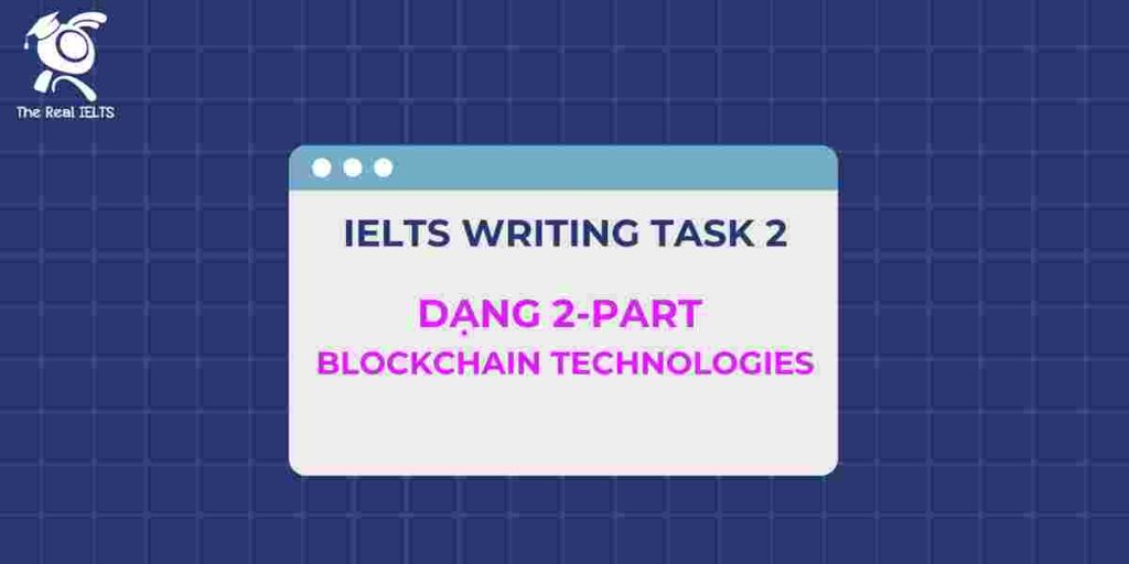 3-ielts-writing-dang-2-part-blockchain-technologies