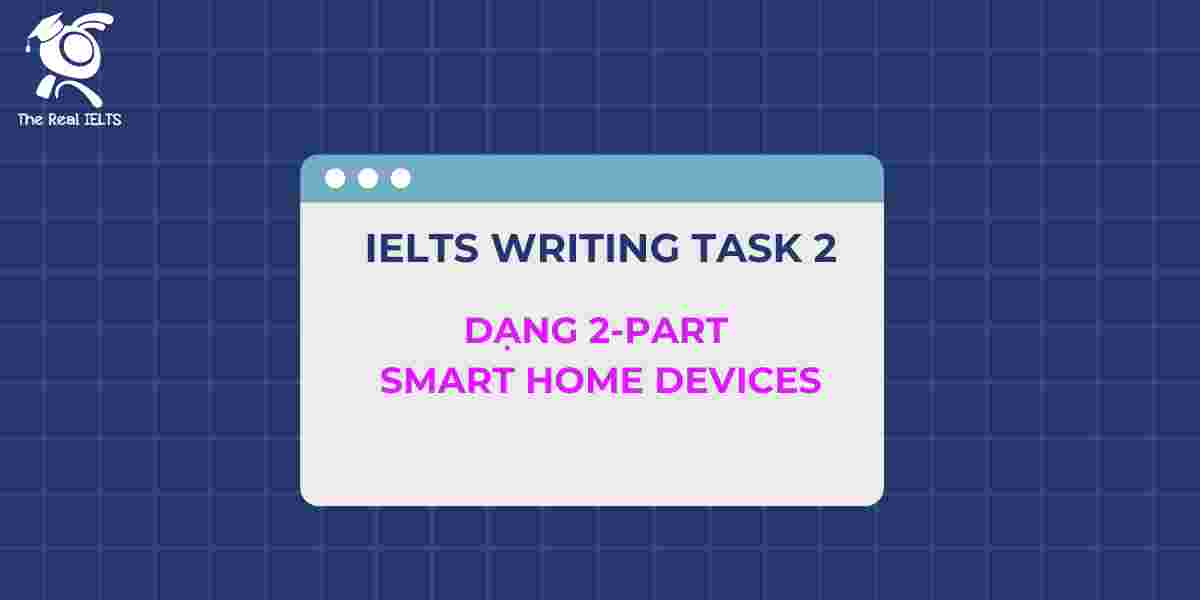 4-ielts-writing-task-2-dang-2-part-smart-home