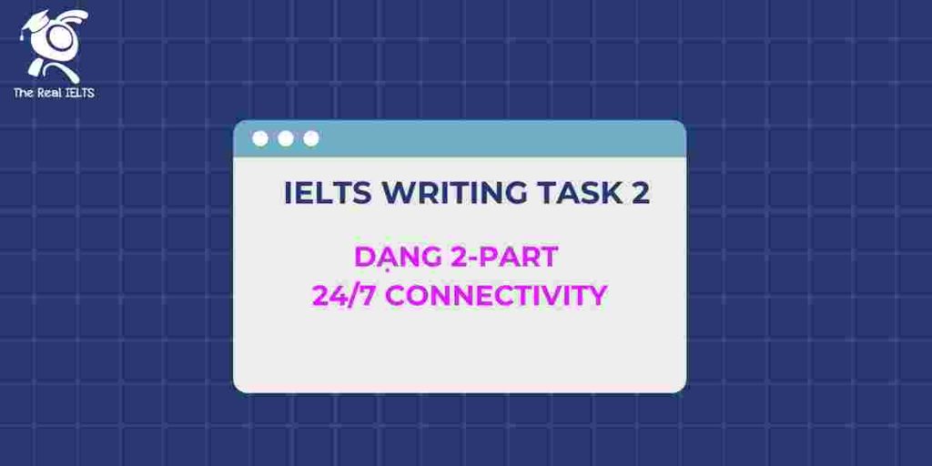 5-ielts-writing-dang-2-part-24-7-connectivity