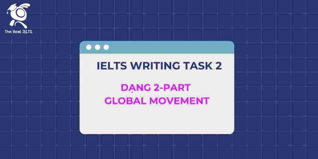 5-ielts-writing-dang-2-part-global-movement