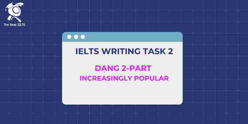 6-ielts-writing-dang-2-part-increasingly-popular