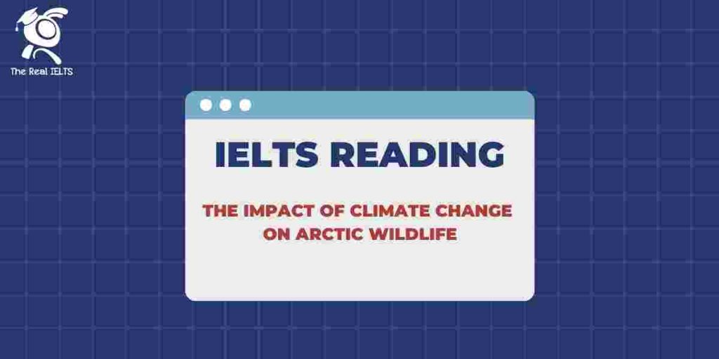 ielts-reading-climate-change-arctic-wildlife-2024