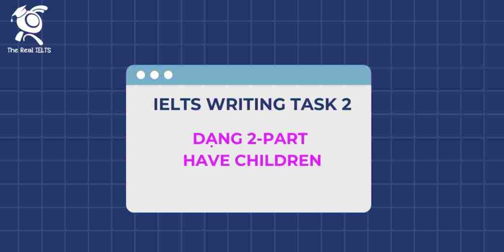 ielts-writing-2-part-have-children