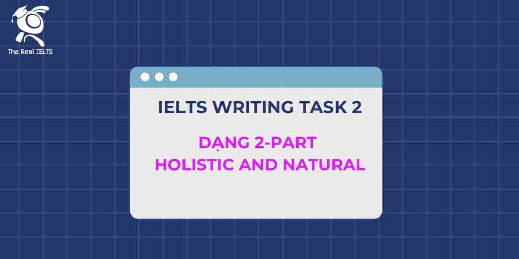 ielts-writing-2-part-holistic-and-natural