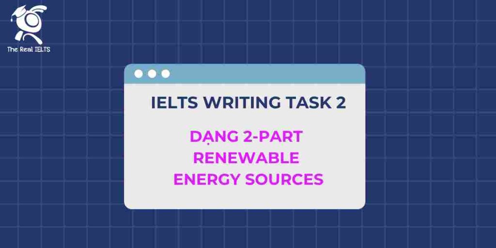 ielts-writing-2-part-renewable-energy-sources