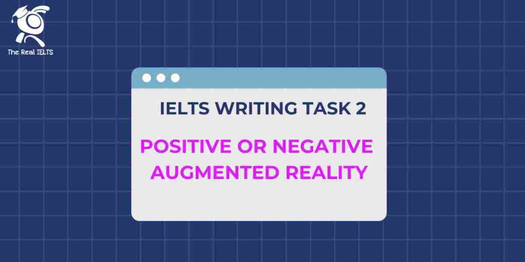 ielts-writing-positive-or-negative-augmented-reali