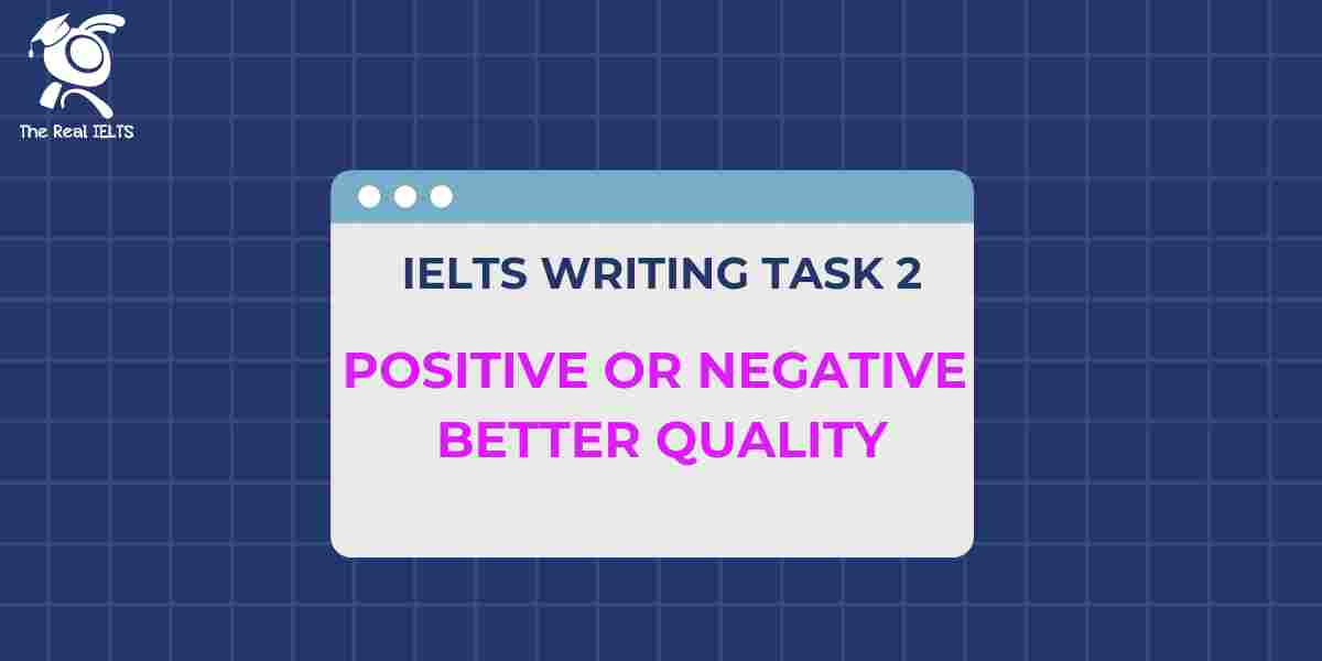 ielts-writing-positive-or-negative-better-quality