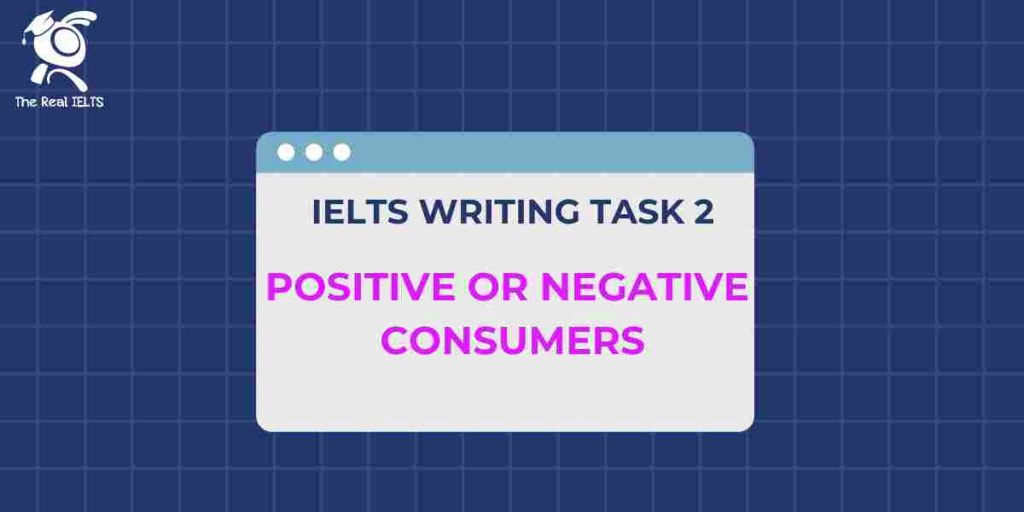 ielts-writing-positive-or-negative-consumers