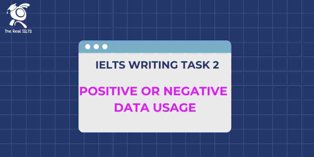 ielts-writing-positive-or-negative-data-usage