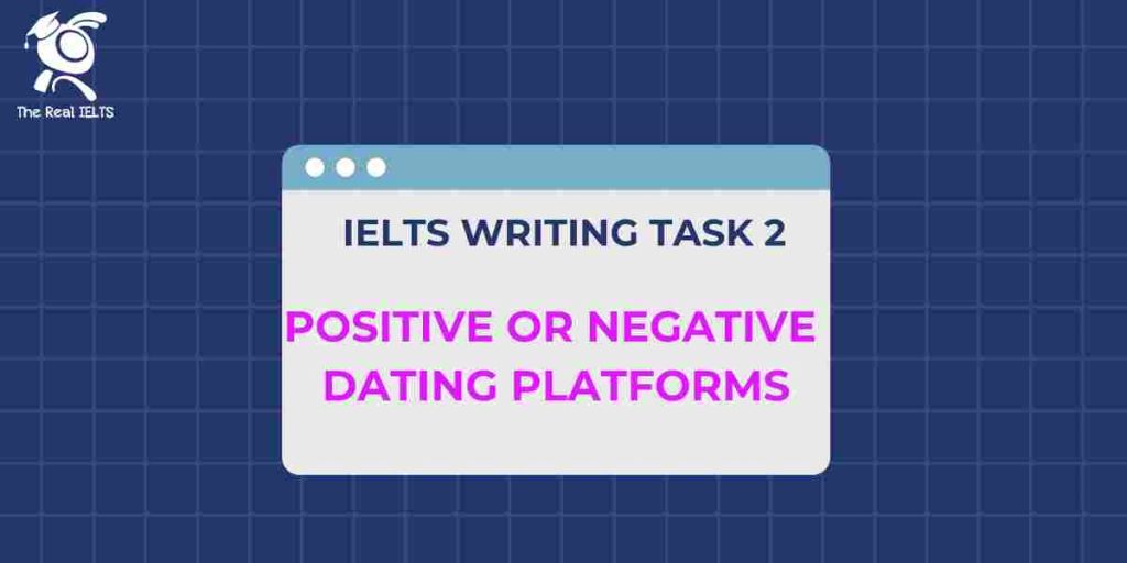 ielts-writing-positive-or-negative-dating