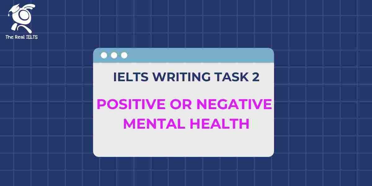 ielts-writing-positive-or-negative-mental-health-2