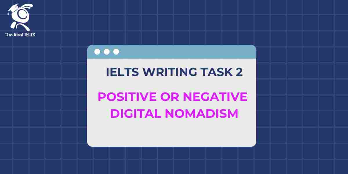 ielts-writing-positive-or-negative-nomadism