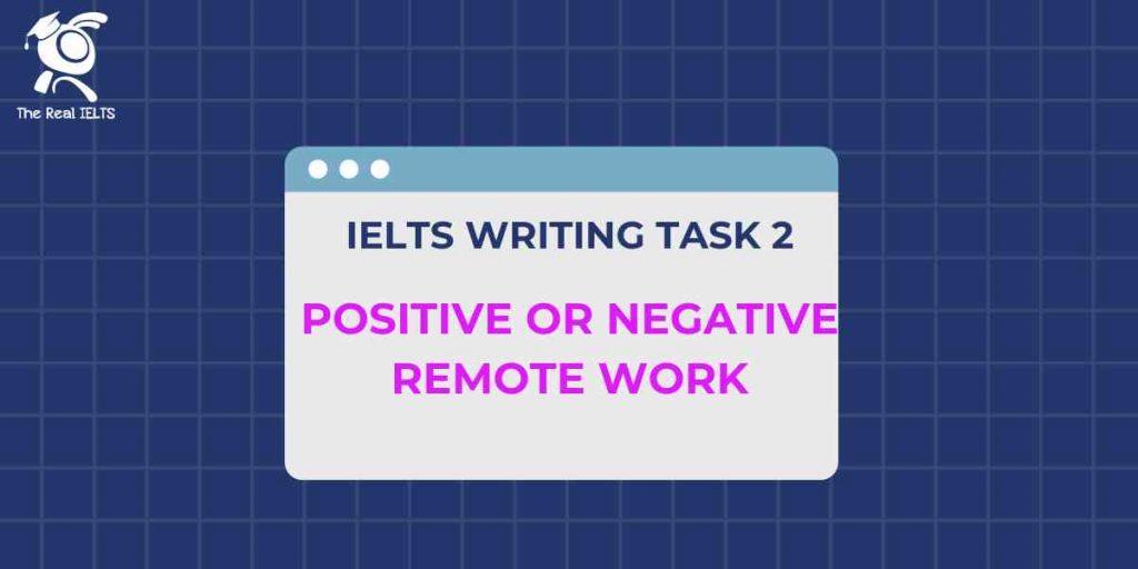 ielts-writing-positive-or-negative-remote-work