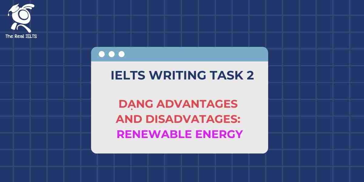 1-ielts-writing-task-2-advantages-renewable-energy