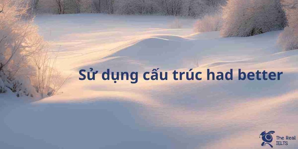 100-viet-lai-cau-cau-truc-had-better