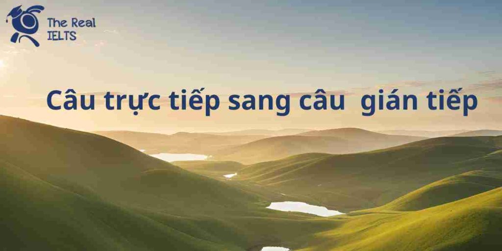 100-viet-lai-cau-truc-tiep-sang-cau-gian-tiep