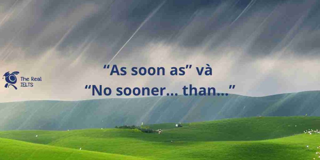 100-viet-lai-cau-voi-as-soon-as-va-no-sooner-than