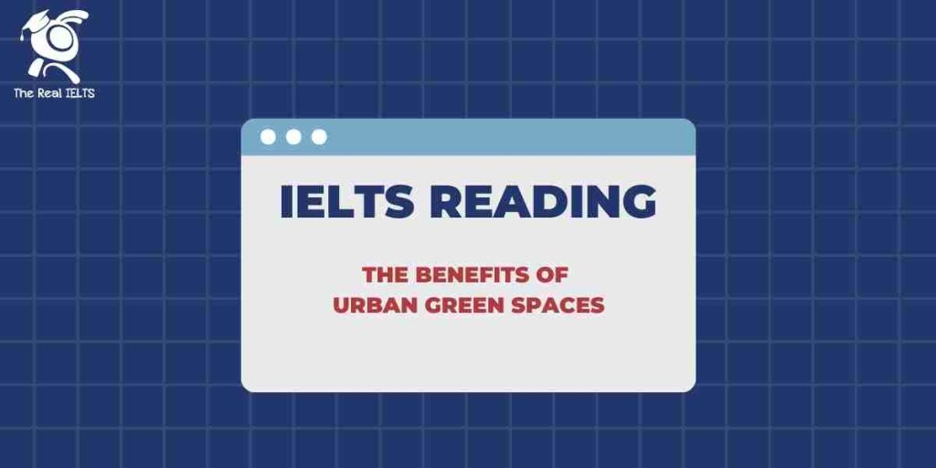 2-ielts-reading-2024-the-benefits-of-urban-green-spaces