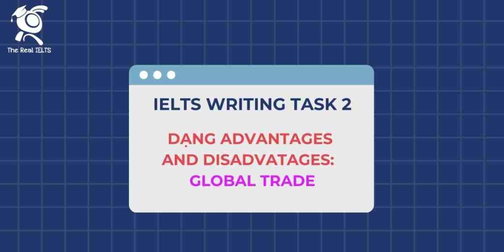 3-ielts-writing-task-2-advantages-global-trade