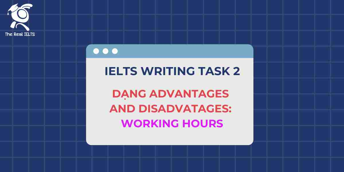 7-ielts-writing-task-2-advantages-working-hours