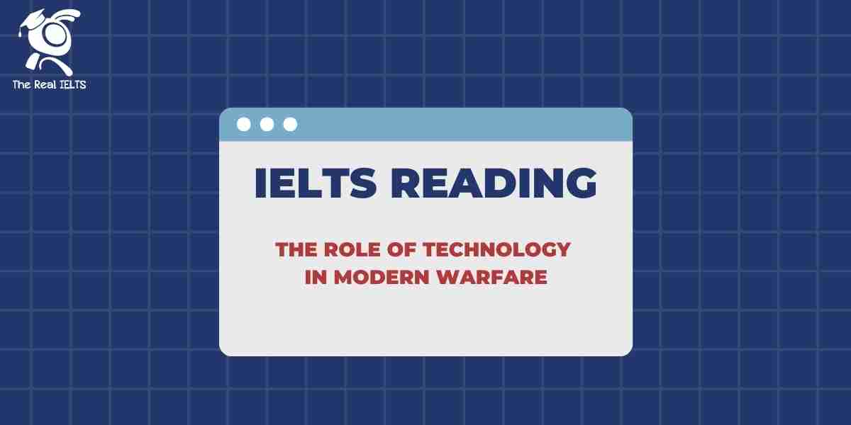 ielts-reading-2024-technology-in-modern-warfare