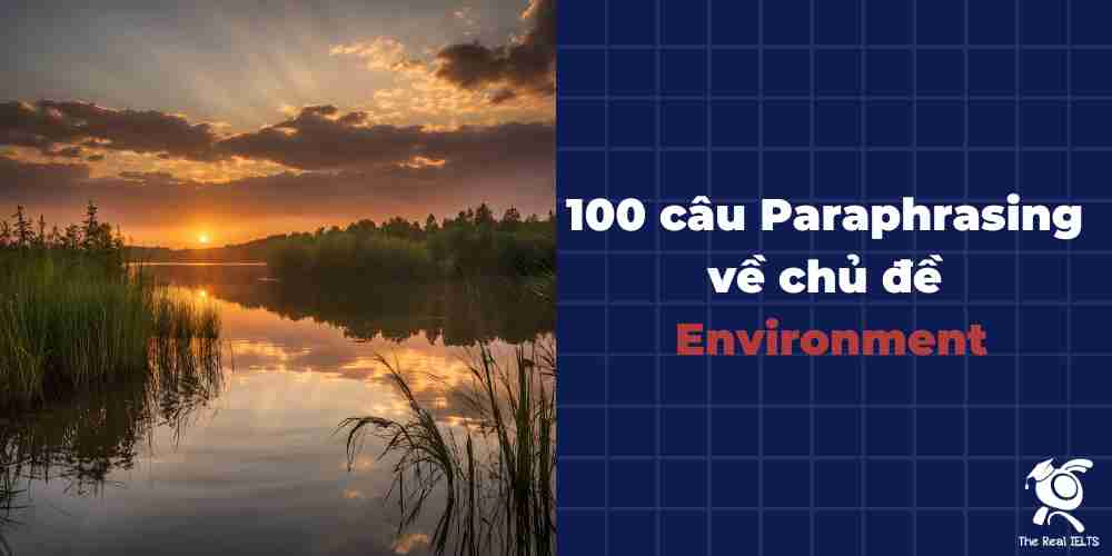 100-cau-paraphrasing-ve-chu-de-environment