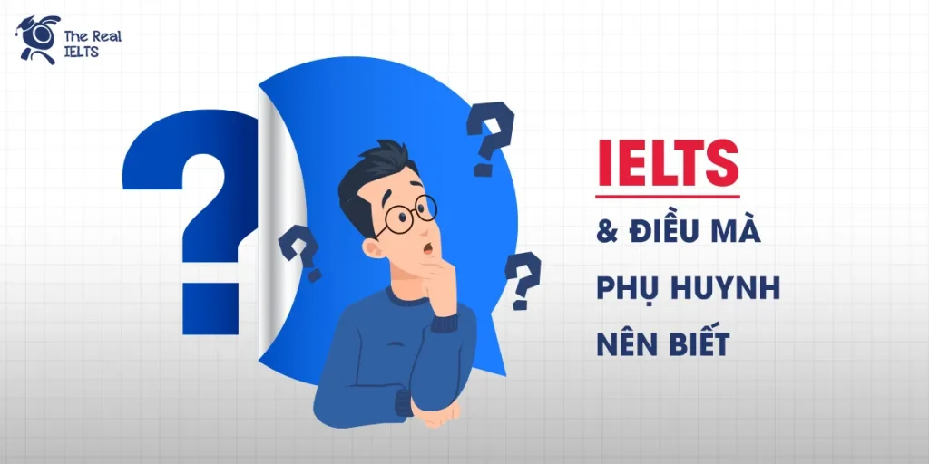 ielts-va-dieu-ma-phu-huynh-nen-biet-11