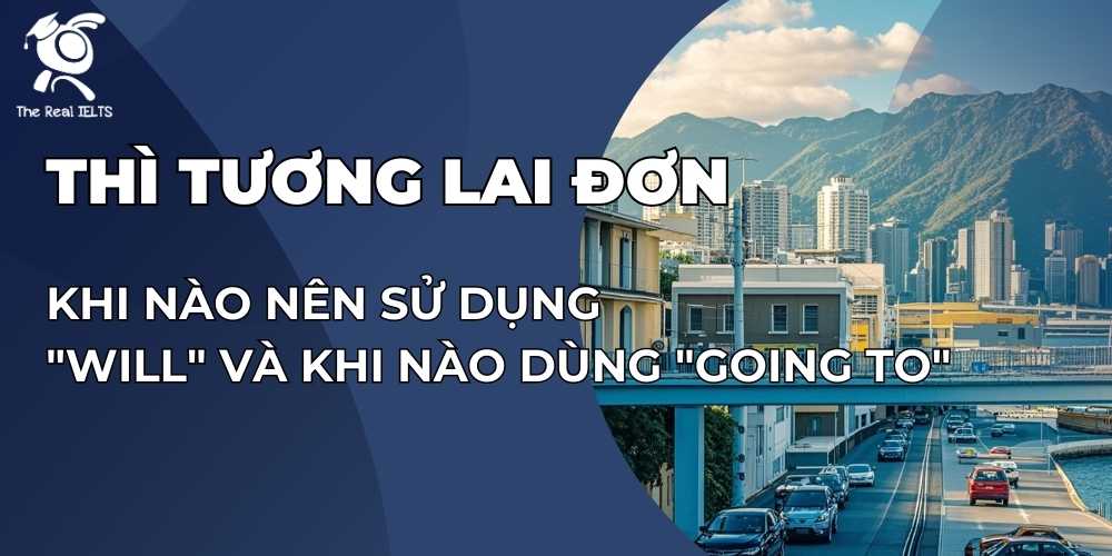 su-dung-will-va-khi-nao-dung-going-to