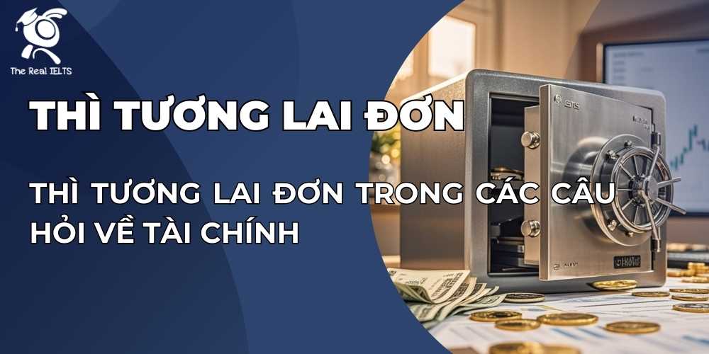 thi-tuong-lai-don-trong-cac-cau-hoi-ve-tai-chinh