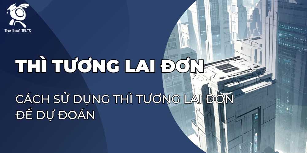 cach-su-dung-thi-tuong-lai-don-de-du-doan