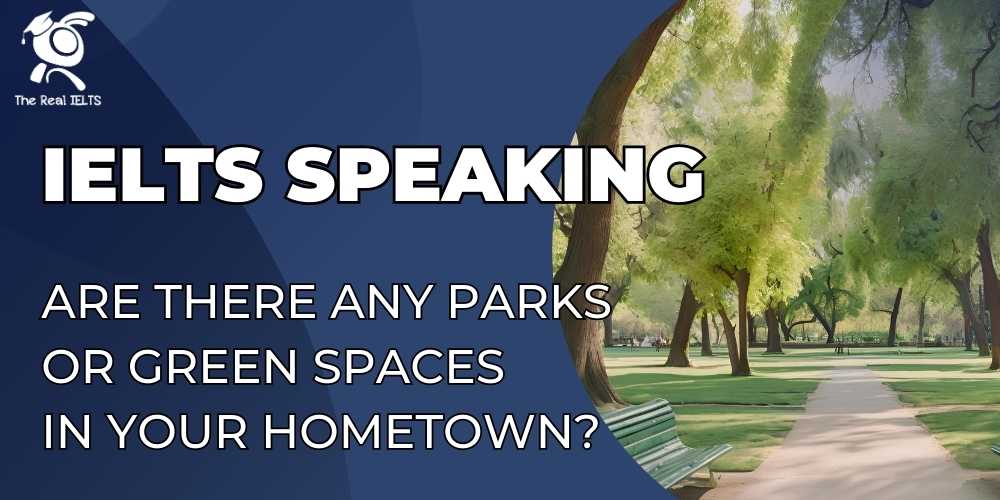 ielts-speaking-any-parks-in-your-hometown